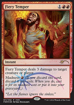 Friday Night Magic 2016 011/012 Fiery Temper (Foil Promo)