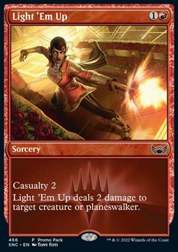 Streets of New Capenna 466 Light 'Em Up (Bundle Promo Foil)