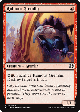 Kaladesh 128/264 Ruinous Gremlin