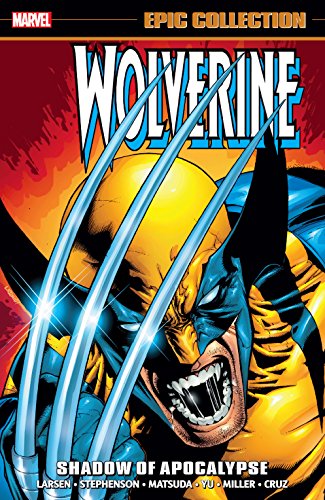 Wolverine Epic Collection Shadow of Apocalypse Marvel Comics (2017)